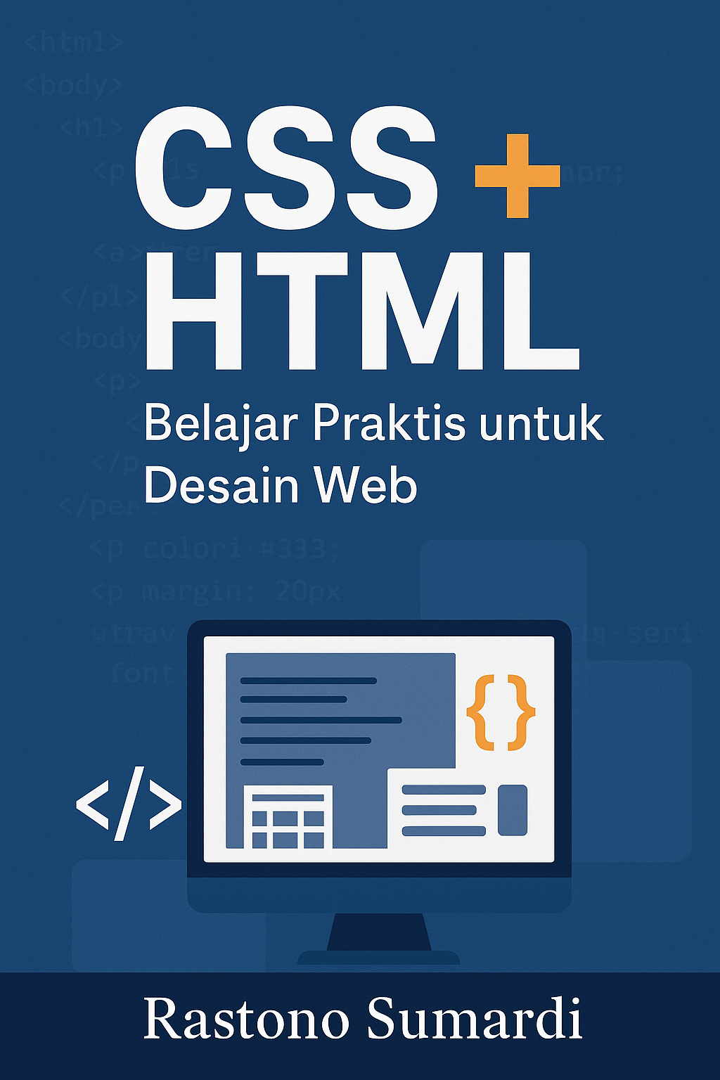 CSS + HTML : Belajar Praktis untuk Desain Web